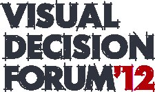 Visual Decision Forum 2012
